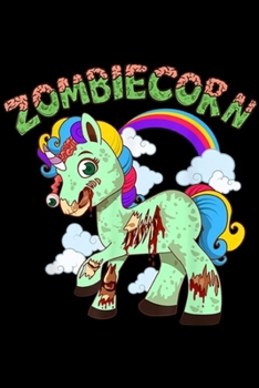 Paperback Zombiecorn: Halloween Zombiecorn Scary Horse Monster Funny Gift Journal/Notebook Blank Lined Ruled 6x9 100 Pages Book