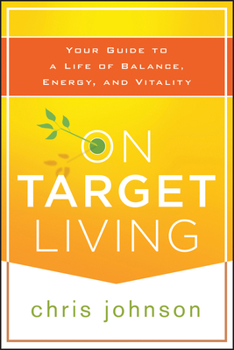 Paperback On Target Living: Your Guide to a Life of Balance, Energy, and Vitality Book
