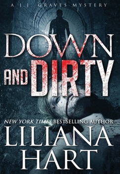 Hardcover Down and Dirty: A J.J. Graves Mystery Book