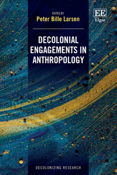Hardcover Decolonial Engagements in Anthropology (Decolonizing Research series) Book