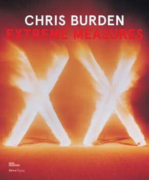 Hardcover Chris Burden: Extreme Measures Book