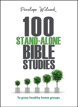 Paperback 100 Stand-Alone Bible Studies: To grow healthy home groups Book