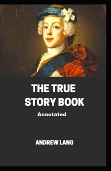 The True Story Book - Book  of the Lang's Fairy Books