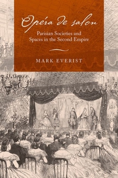 Hardcover Opéra de Salon: Parisian Societies and Spaces in the Second Empire Book