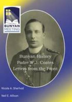 Hardcover Bunyan History, Padre W. J. Coates, Letters from the Front Book