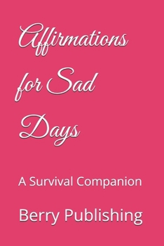 Paperback Affirmations for Sad Days: A Survival Companion Book