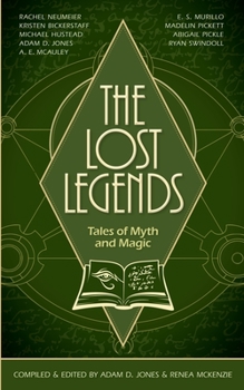 Paperback The Lost Legends: Tales of Myth and Magic Book