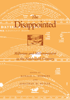 Paperback The Disappointed: Millerism and Millerarianism in the Nineteenth Century Book