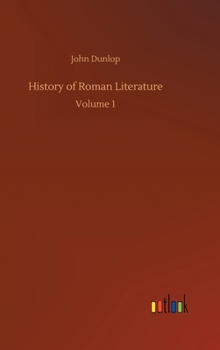 Hardcover History of Roman Literature: Volume 1 Book