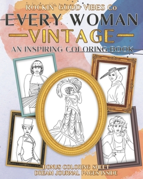 Paperback Every Woman Vintage: Inspiring Coloring Book