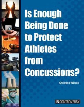 Hardcover Is Enough Being Done to Protect Athletes from Concussions? Book