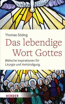 Hardcover Das Lebendige Wort Gottes: Biblische Inspirationen Fur Liturgie Und Verkundigung [German] Book