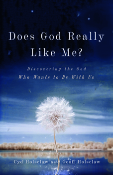 Paperback Does God Really Like Me?: Discovering the God Who Wants to Be with Us Book