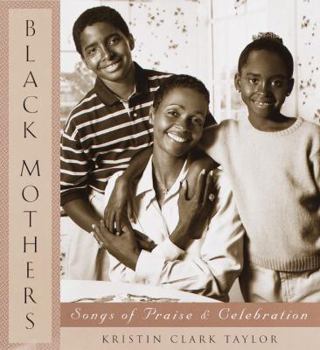 Hardcover Black Mothers: Songs of Praise and Cellebration Book