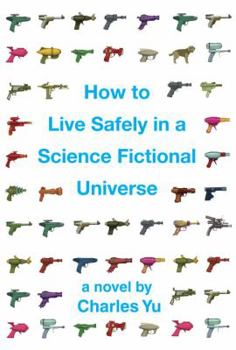 Hardcover How to Live Safely in a Science Fictional Universe Book
