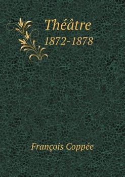 Paperback Th??tre 1872-1878 [French] Book