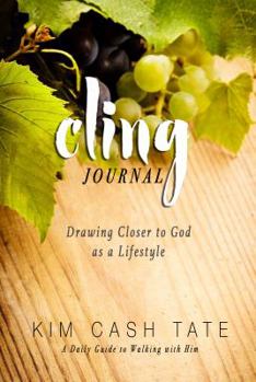 Paperback Cling Journal: Drawing Closer to God as a Lifestyle Book