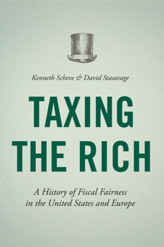 Paperback Taxing the Rich: A History of Fiscal Fairness in the United States and Europe Book