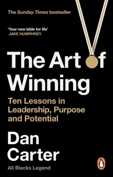 Paperback The Art of Winning: Ten Lessons in Leadership, Purpose and Potential Book