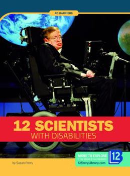 Library Binding 12 Scientists with Disabilities Book