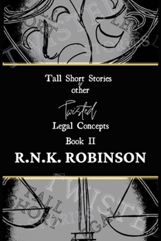 Paperback Tall Short Stories and other Twisted Legal Concepts: Book II Book