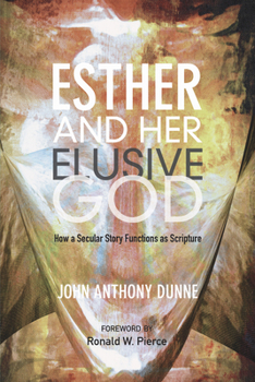 Hardcover Esther and Her Elusive God: How a Secular Story Functions as Scripture Book