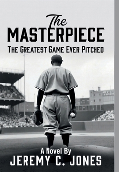 Masterpiece : The Greatest Game Ever Pitched