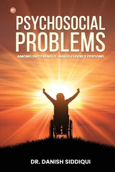 Paperback Psychosocial Problems Among Differently-Abled Elderly Persons [Large Print] Book