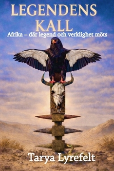Paperback Legendens kall: Afrika - där legend och verklighet möts [Swedish] Book