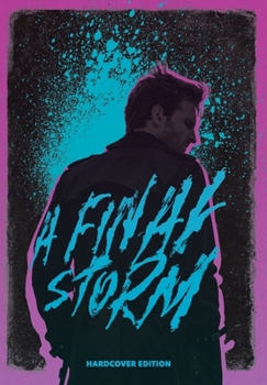 A Final Storm: The epic conclusion to the Blood on the Motorway Trilogy - Book #3 of the Blood on the Motorway