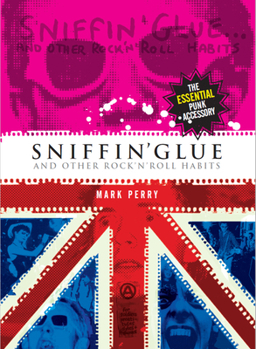 Paperback Sniffin' Glue: And Other Rock N' Roll Habits Book