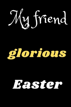 Paperback My friend, Easter: A glorious Easter book [French] Book