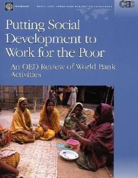 Paperback Putting Social Development to Work for the Poor: An Oed Review of World Bank Activities Book