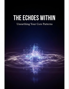 Paperback The Echo In Your Bones: Unearthing Your Inherited Blueprint Book