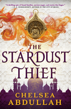 The Stardust Thief - Book #1 of the Sandsea Trilogy