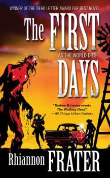 The First Days - Book #1 of the As the World Dies