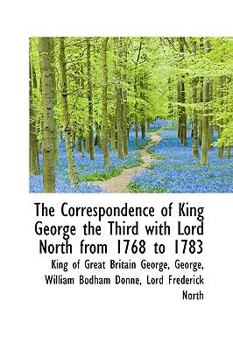 Paperback The Correspondence of King George the Third with Lord North from 1768 to 1783 Book