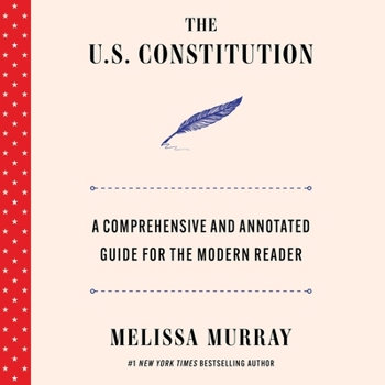 Audio CD The U.S. Constitution: A Comprehensive and Annotated Guide for the Modern Reader Book