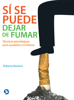 Paperback Sí Se Puede Dejar de Fumar: Técnicas Psicológicas Para Ayudarte a Ti Mismo [Spanish] Book