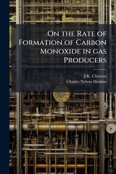Paperback On the Rate of Formation of Carbon Monoxide in gas Producers Book