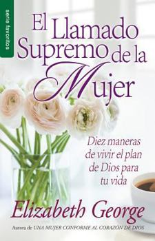 Hardcover Llamado Supremo de La Mujer, El: A Woman's High Calling Book