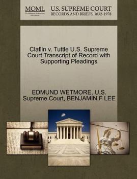 Paperback Claflin V. Tuttle U.S. Supreme Court Transcript of Record with Supporting Pleadings Book