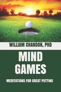 Paperback Mind Games: Meditations for Great Putting Book