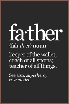 Father: Lined journal paperback notebook 100 page ,gift journal/agenda/notebook to write, great gift, 6 x 9 Notebook