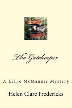Paperback The Gatekeeper: A Lillie McMannis Mystery Book