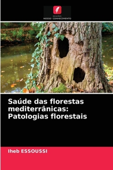 Paperback Saúde das florestas mediterrânicas: Patologias florestais [Portuguese] Book