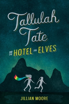 Paperback Tallulah Tate and the Hotel for Elves Book