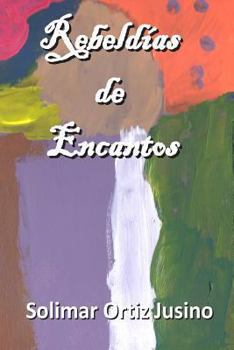 Paperback Rebeldias de Encantos [Spanish] Book