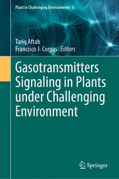 Hardcover Gasotransmitters Signaling in Plants Under Challenging Environment Book