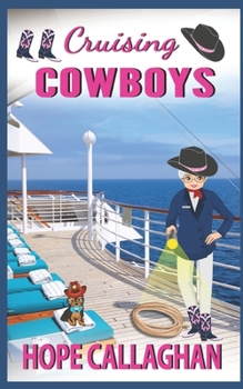 Paperback Cruising Cowboys: A Cruise Ship Cozy Mystery Novel Book